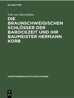cover image of Die braunschweigischen Schlösser der Barockzeit und ihr Baumeister Hermann Korb
